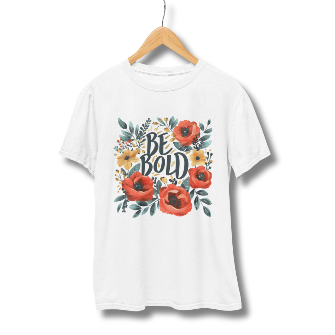 Be Bold Half Sleeve T-Shirt