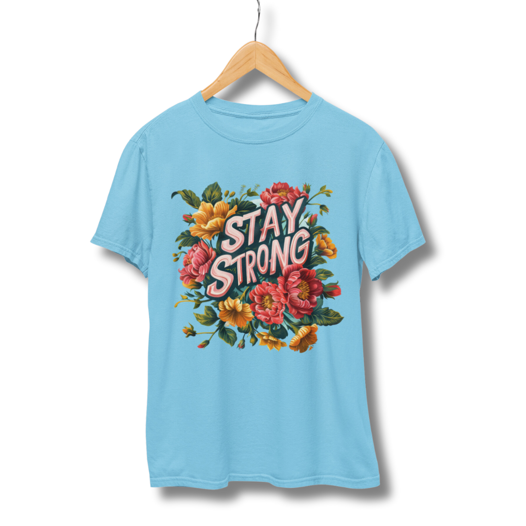Stay Strong Half Sleeve T-Shirt