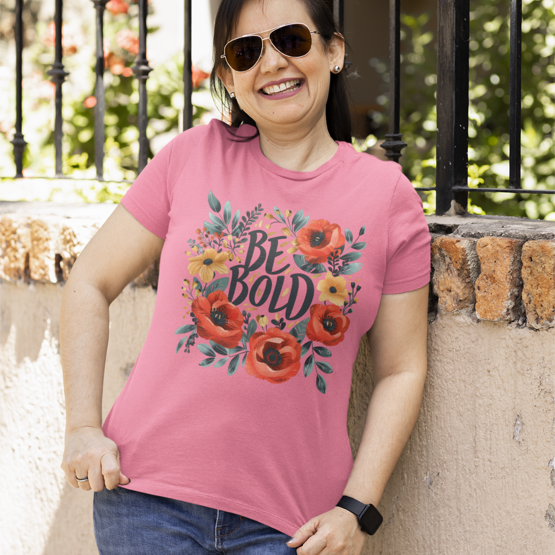 Be Bold Half Sleeve T-Shirt