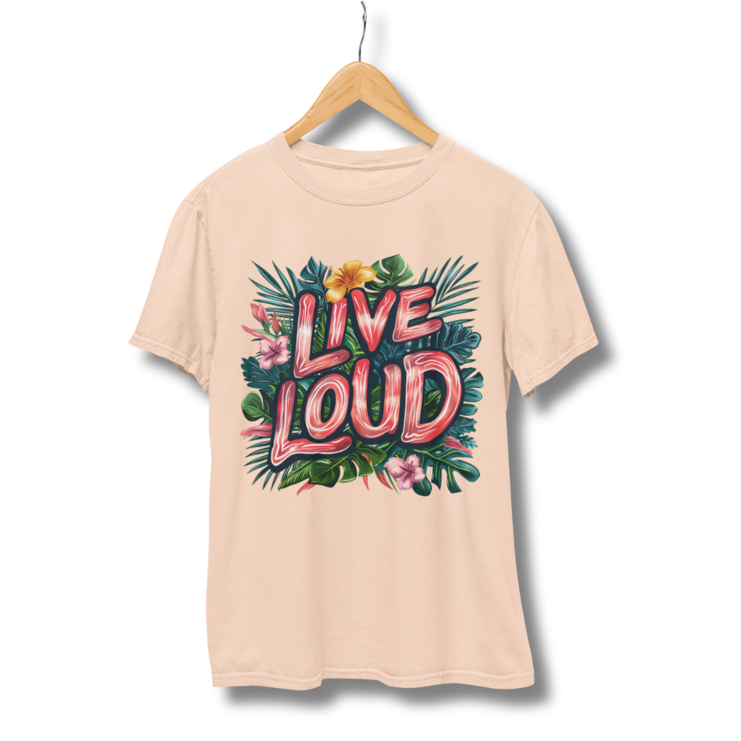 Live Loud Half Sleeve T-Shirt