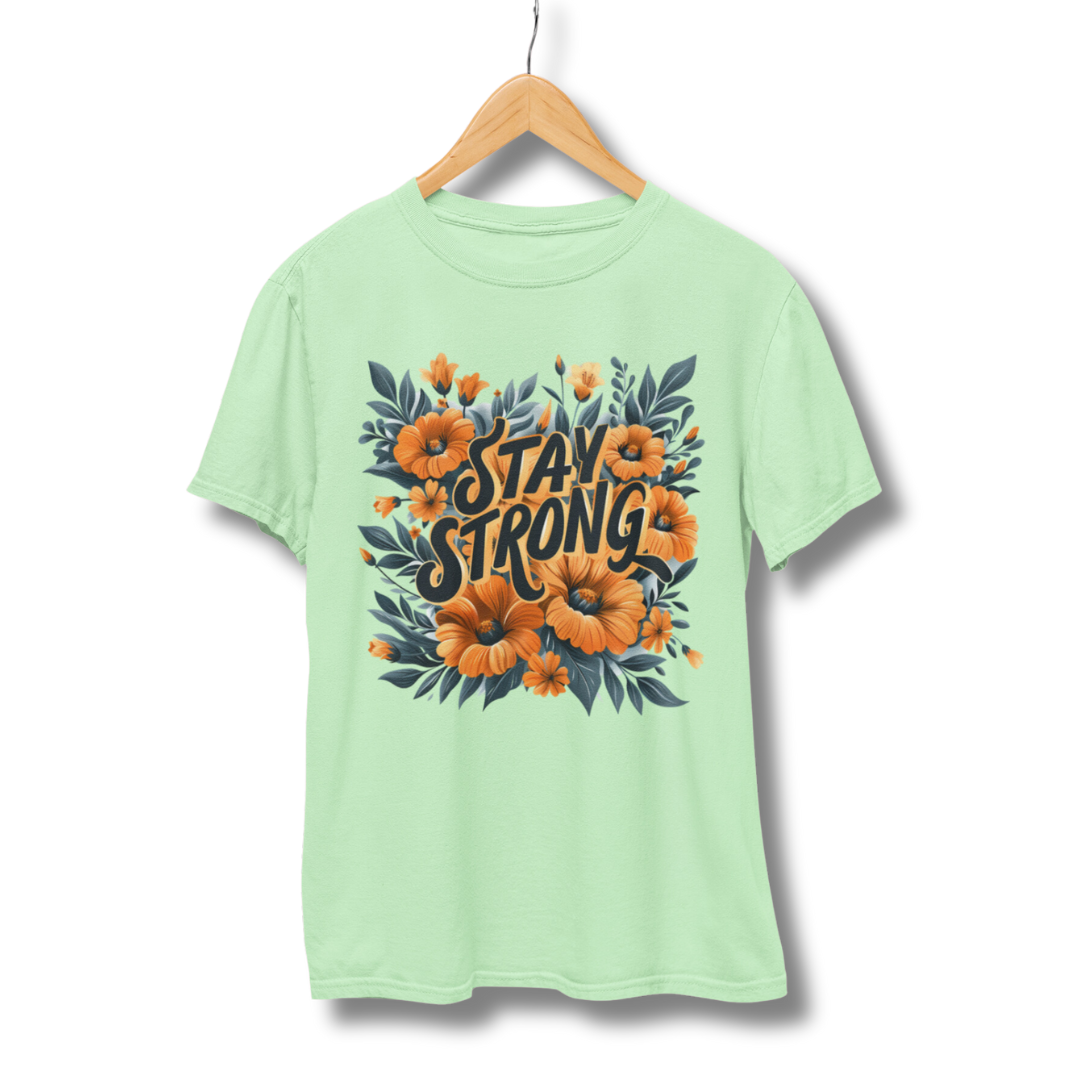 Stay Strong - Half Sleeve T-Shirt