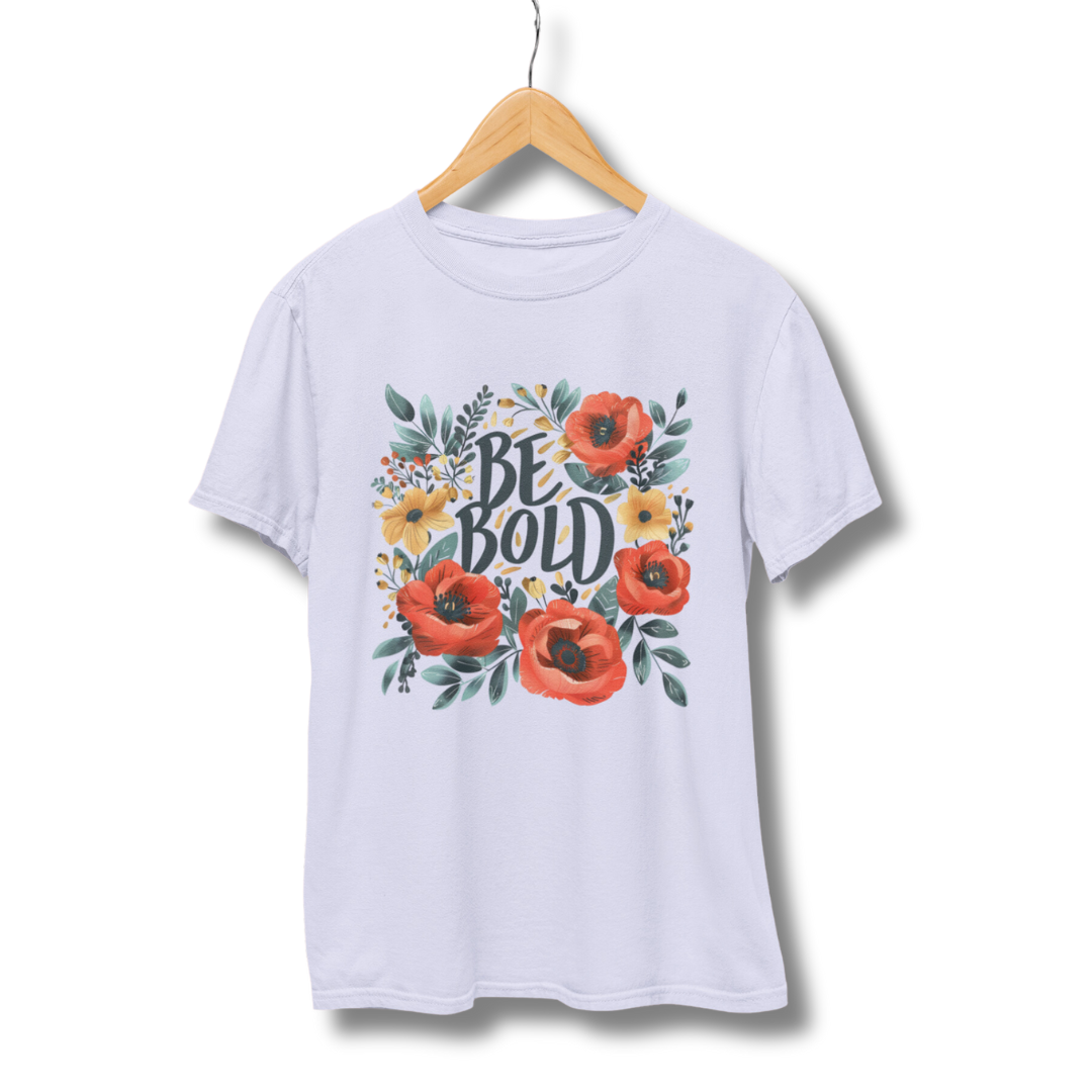 Be Bold Half Sleeve T-Shirt