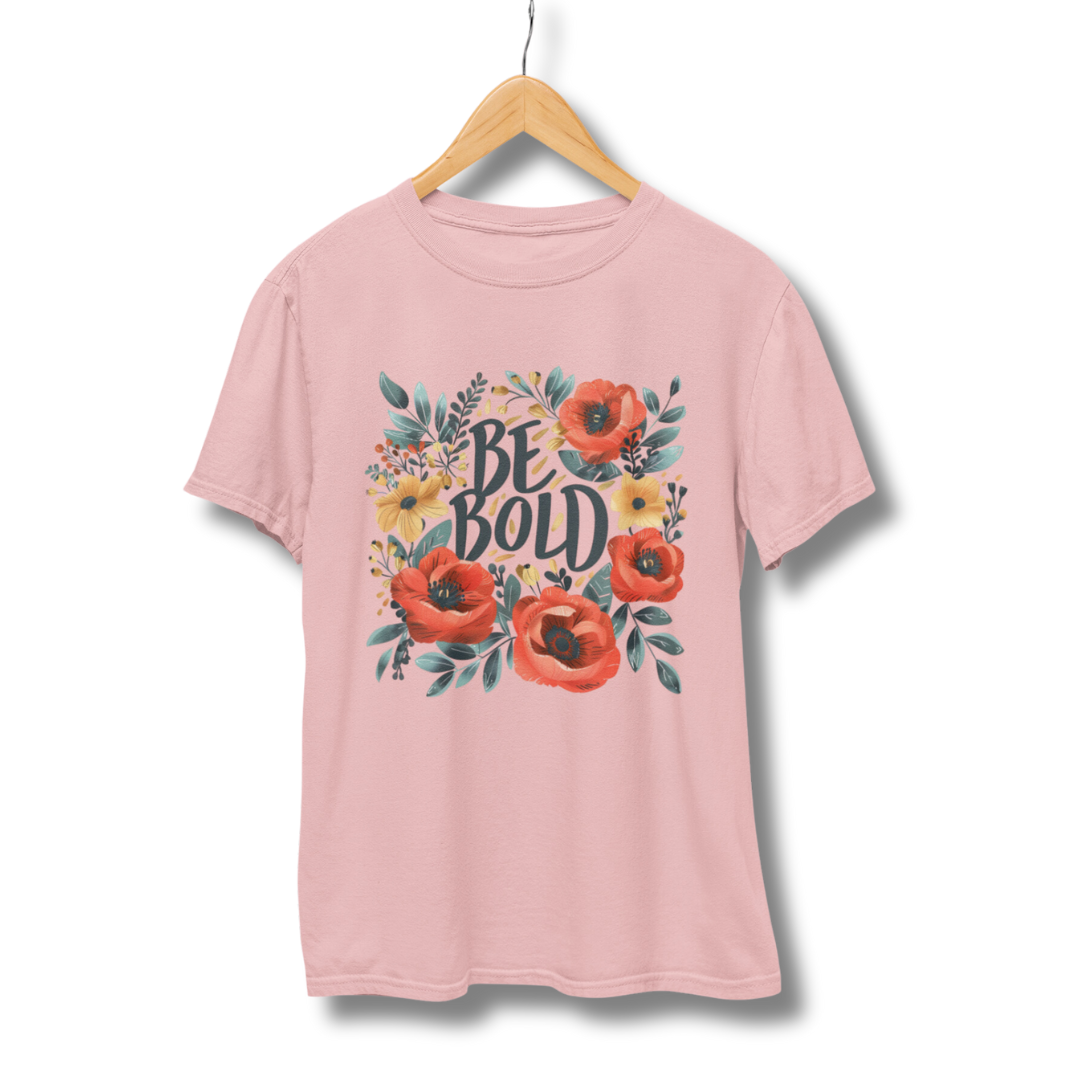 Be Bold Half Sleeve T-Shirt