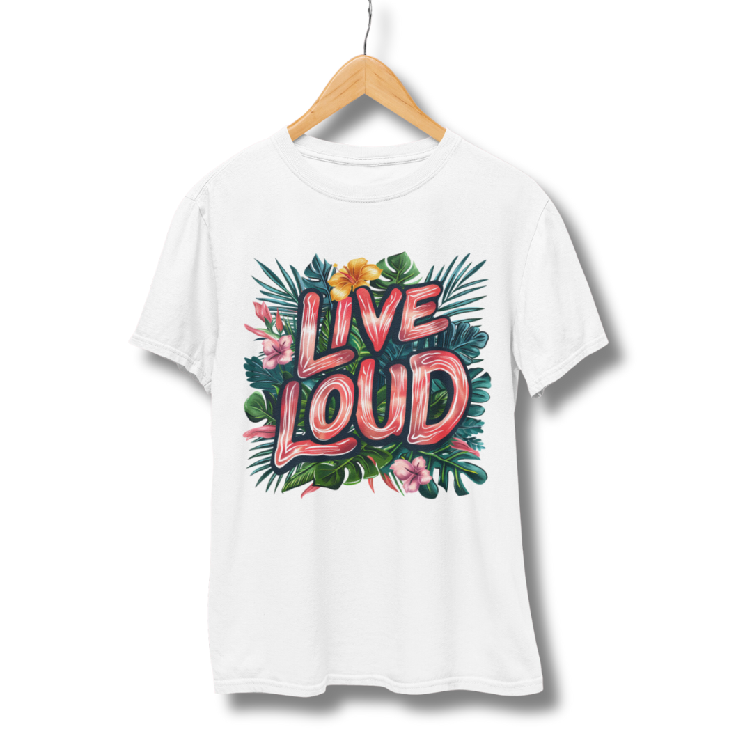 Live Loud Half Sleeve T-Shirt