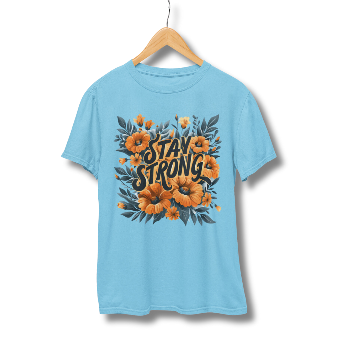 Stay Strong - Half Sleeve T-Shirt