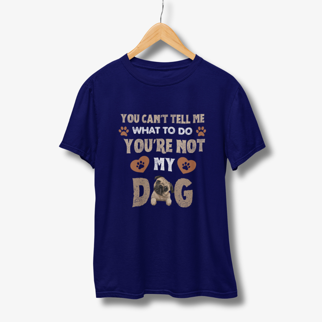You Can't Tell Me - Half Sleeve T-Shirt