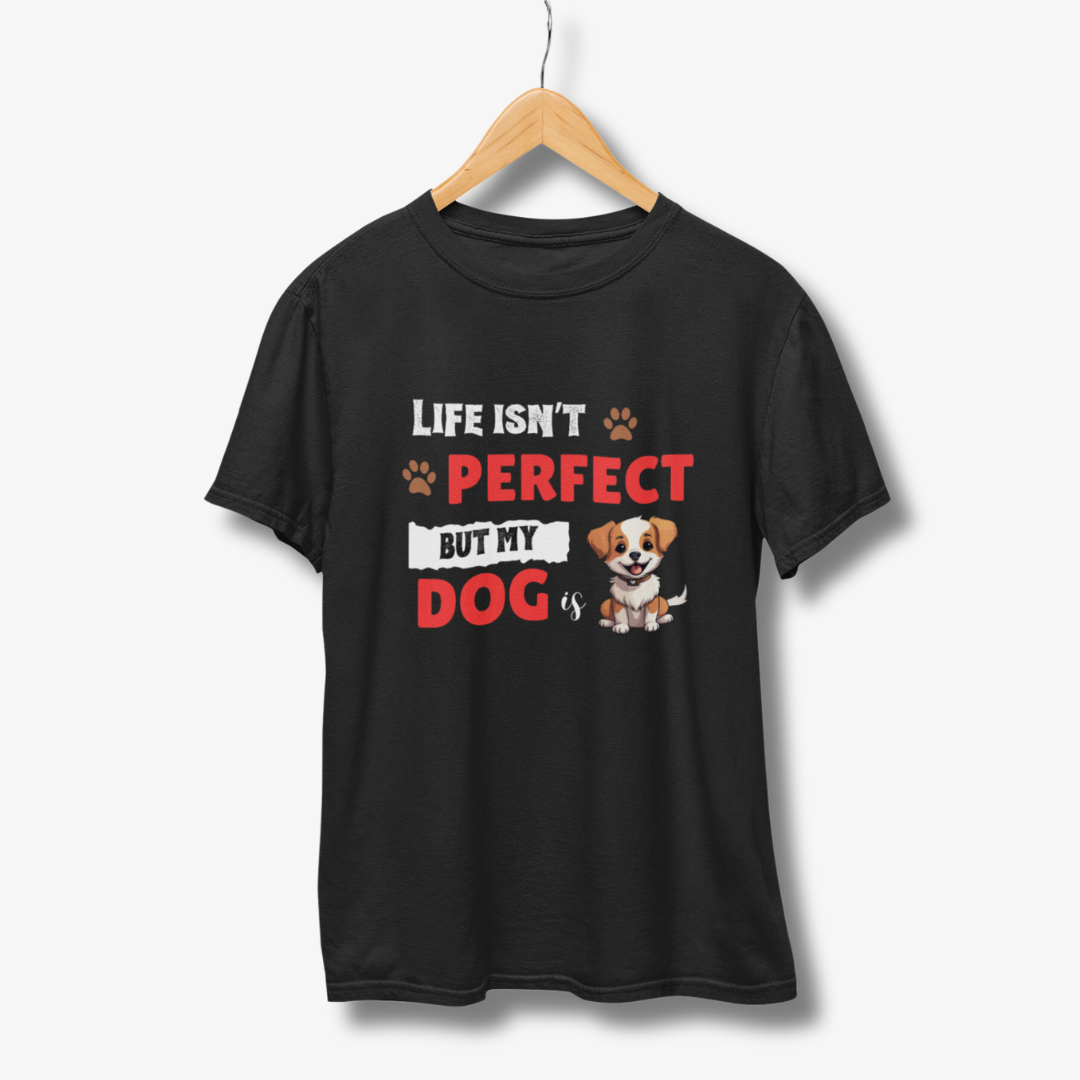 Life Isn't Perfect - Half Sleeve T-Shirt