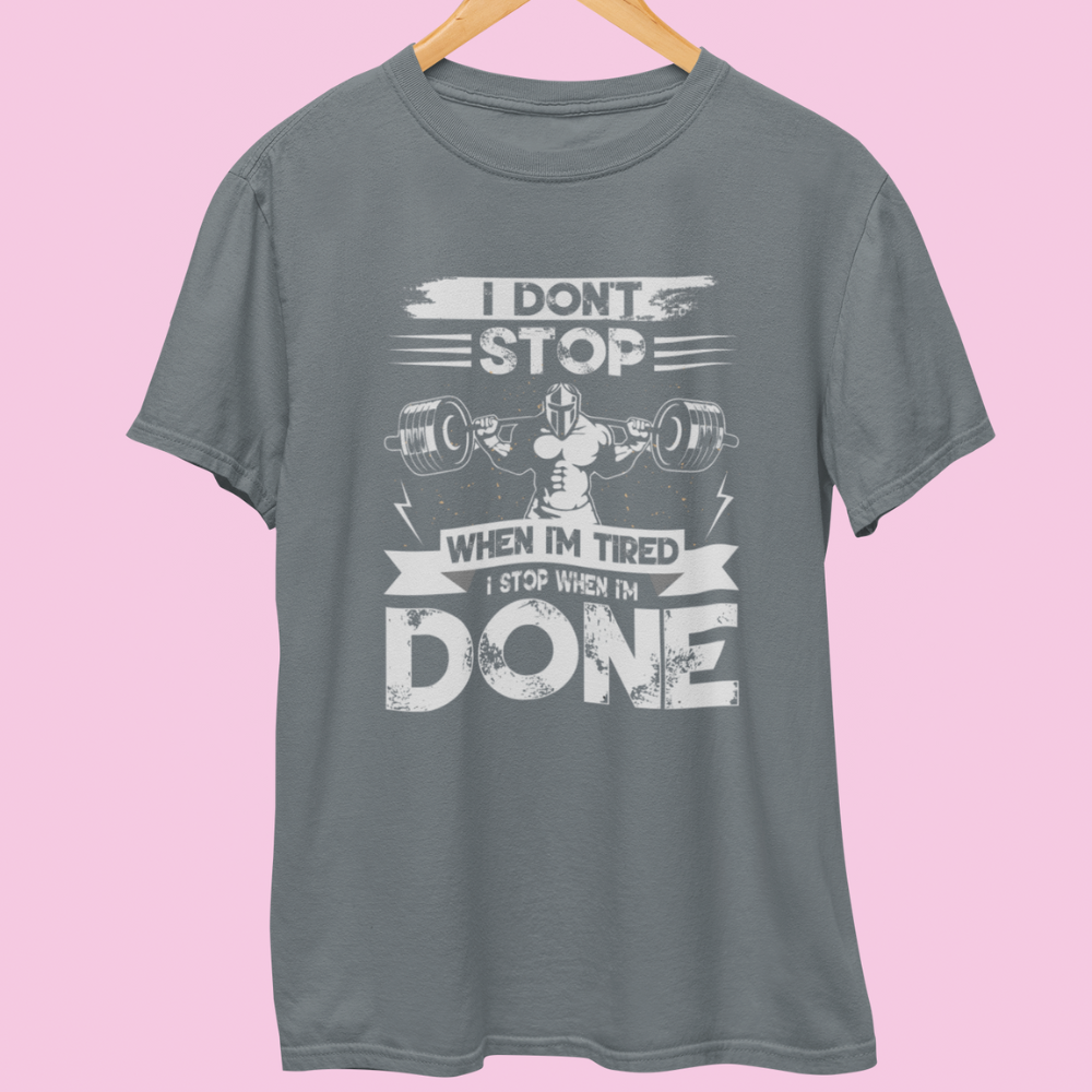 I Don't Stop When I Am Tired Half Sleeve T-Shirt