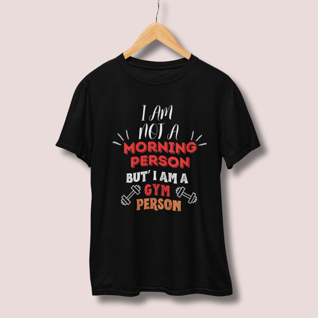 I am a GYM person Half Sleeve T-Shirt