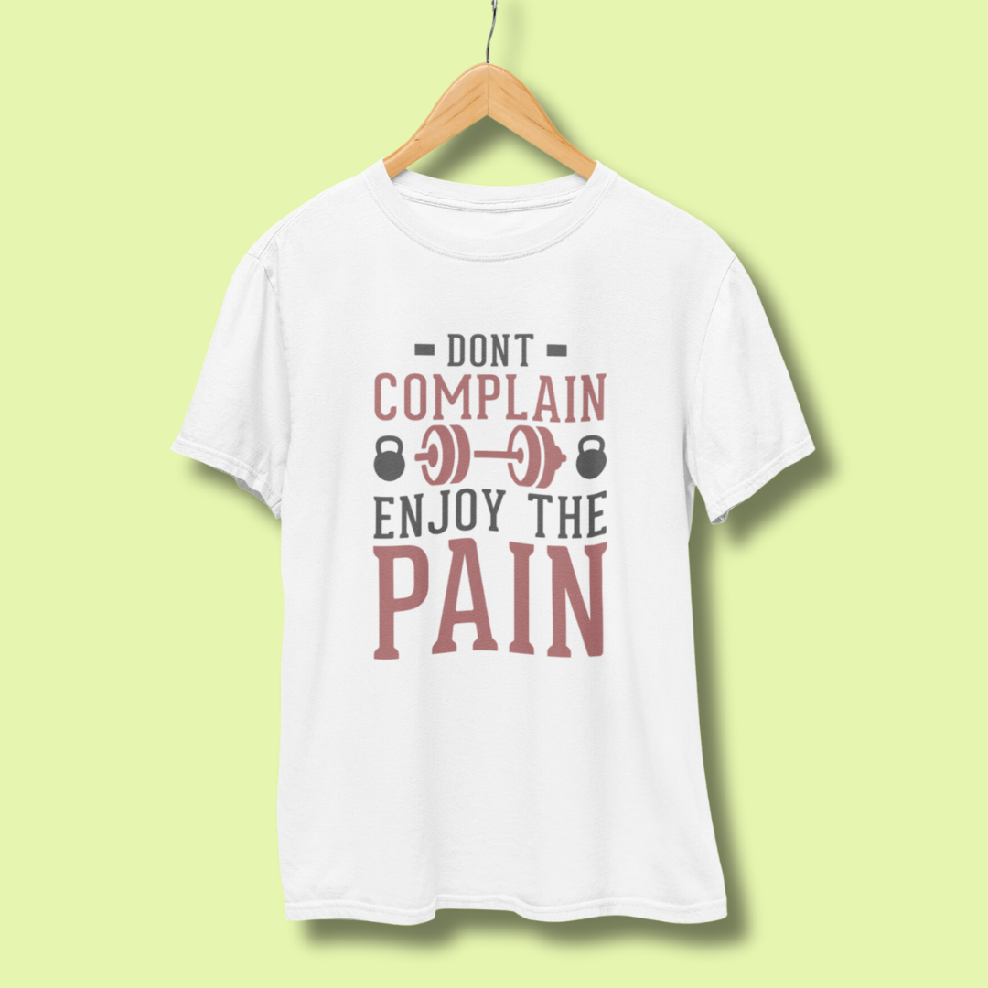 Don't Complain Enjoy The Pain Half Sleeve T-Shirt