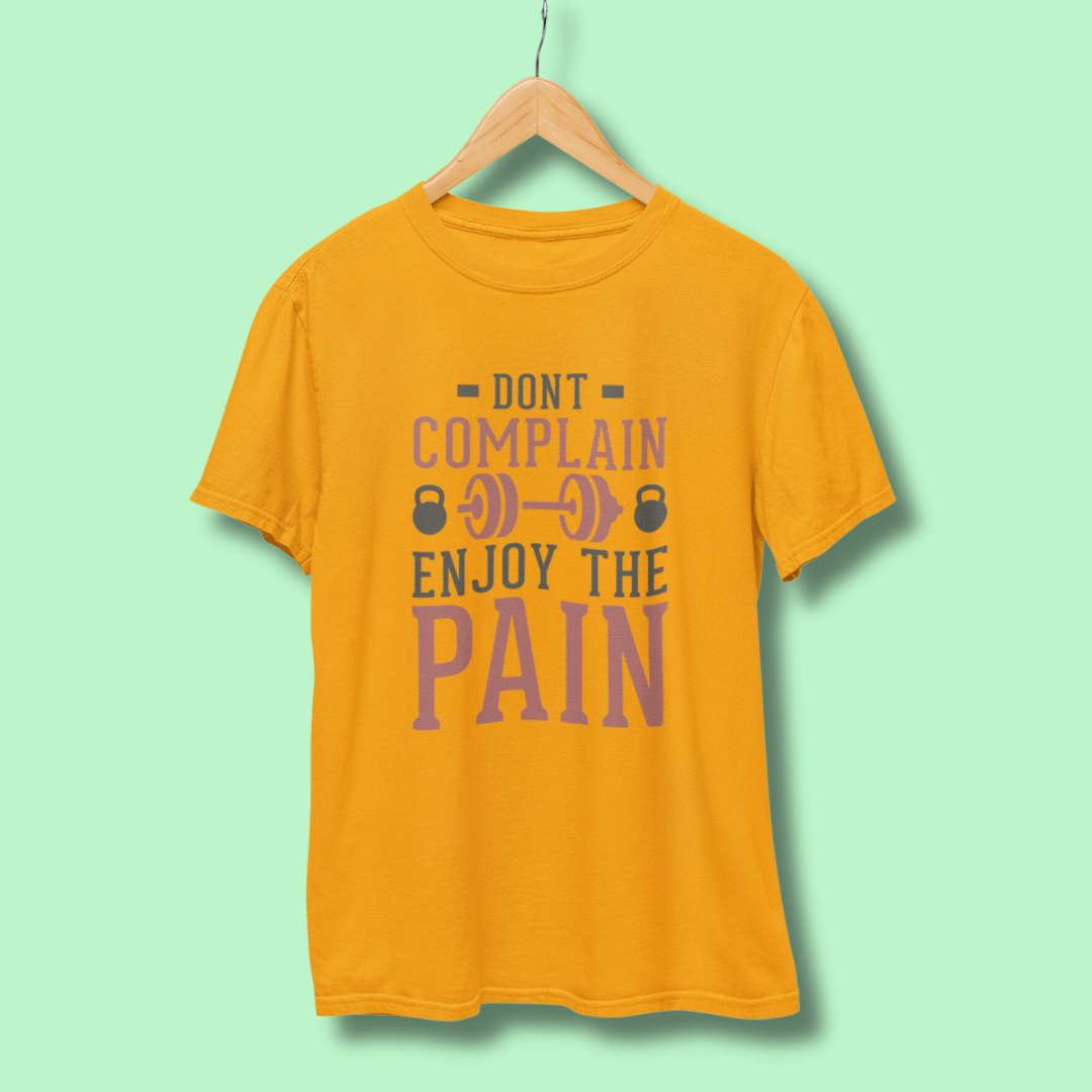 Don't Complain Enjoy The Pain Half Sleeve T-Shirt