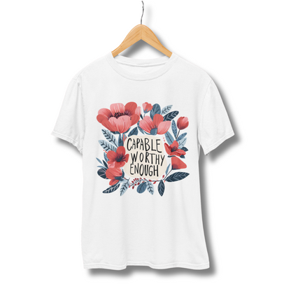 Capable Worthy Enough Half Sleeve T-Shirt
