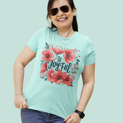 Be Joyful Half Sleeve T-Shirt
