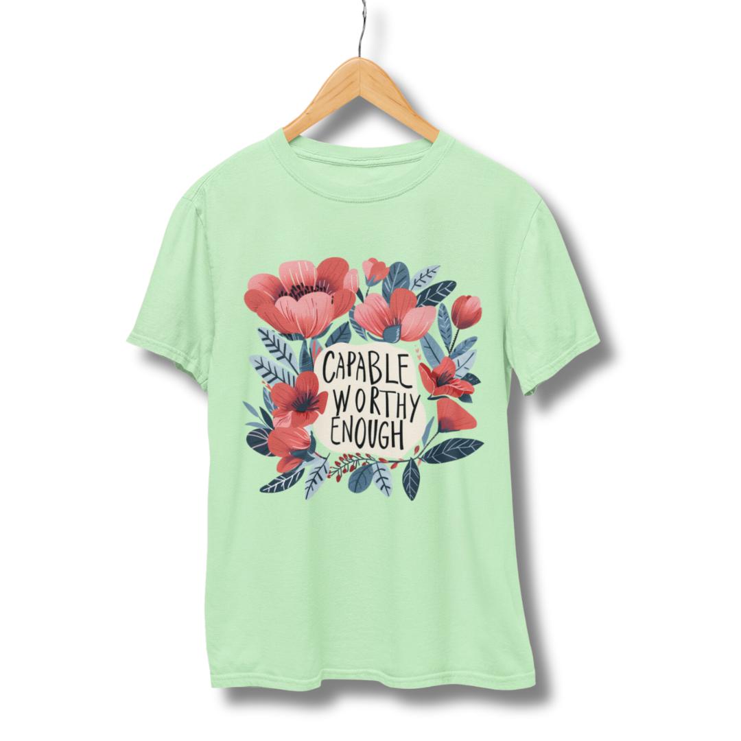 Capable Worthy Enough Half Sleeve T-Shirt