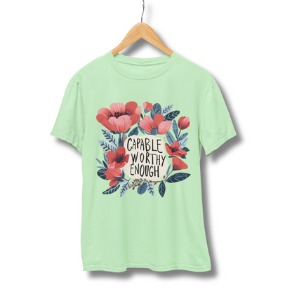 Capable Worthy Enough Half Sleeve T-Shirt