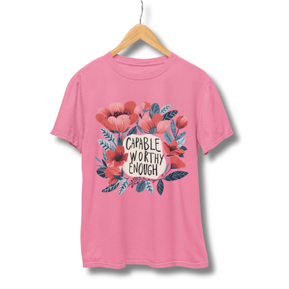 Capable Worthy Enough Half Sleeve T-Shirt