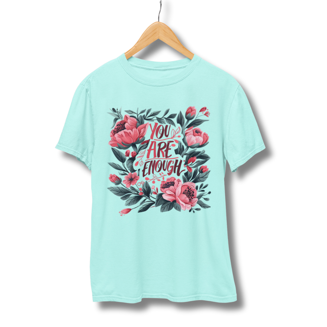 You Are Enough Half Sleeve T-Shirt
