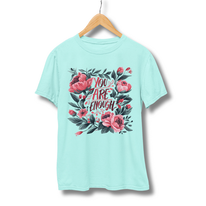 You Are Enough Half Sleeve T-Shirt