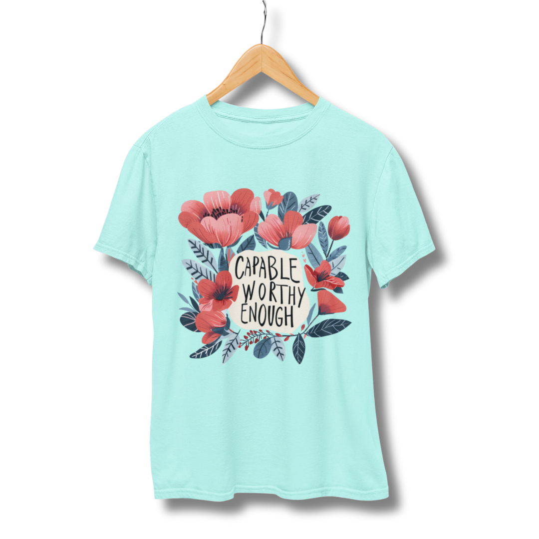Capable Worthy Enough Half Sleeve T-Shirt
