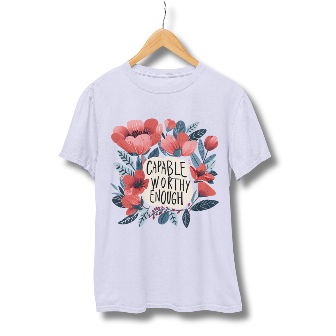 Capable Worthy Enough Half Sleeve T-Shirt