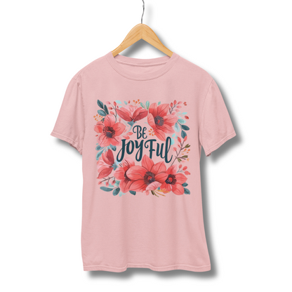 Be Joyful Half Sleeve T-Shirt