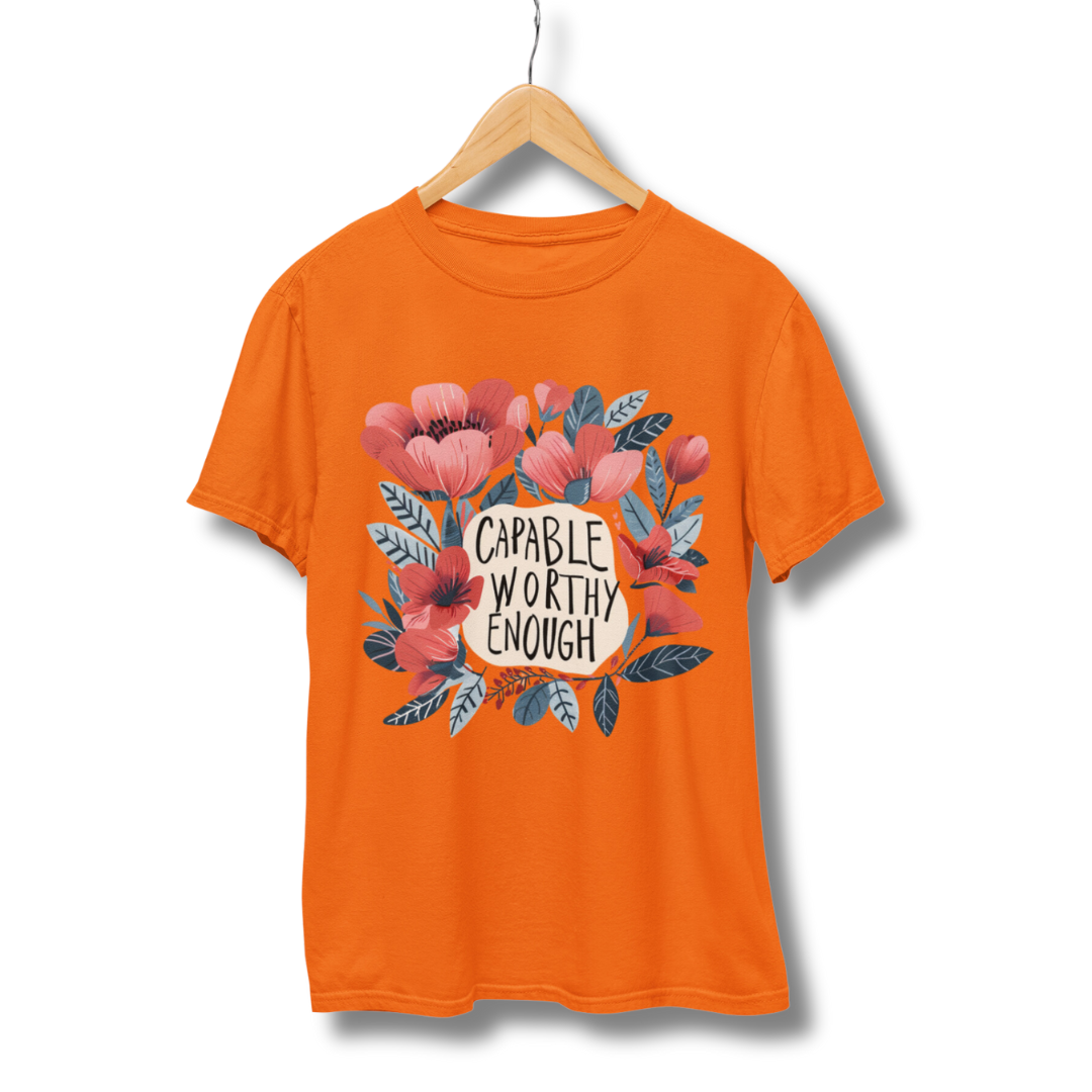 Capable Worthy Enough Half Sleeve T-Shirt