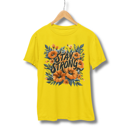 Stay Strong - Half Sleeve T-Shirt