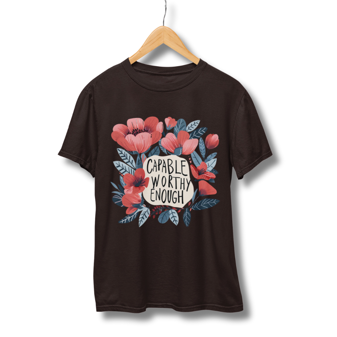 Capable Worthy Enough Half Sleeve T-Shirt