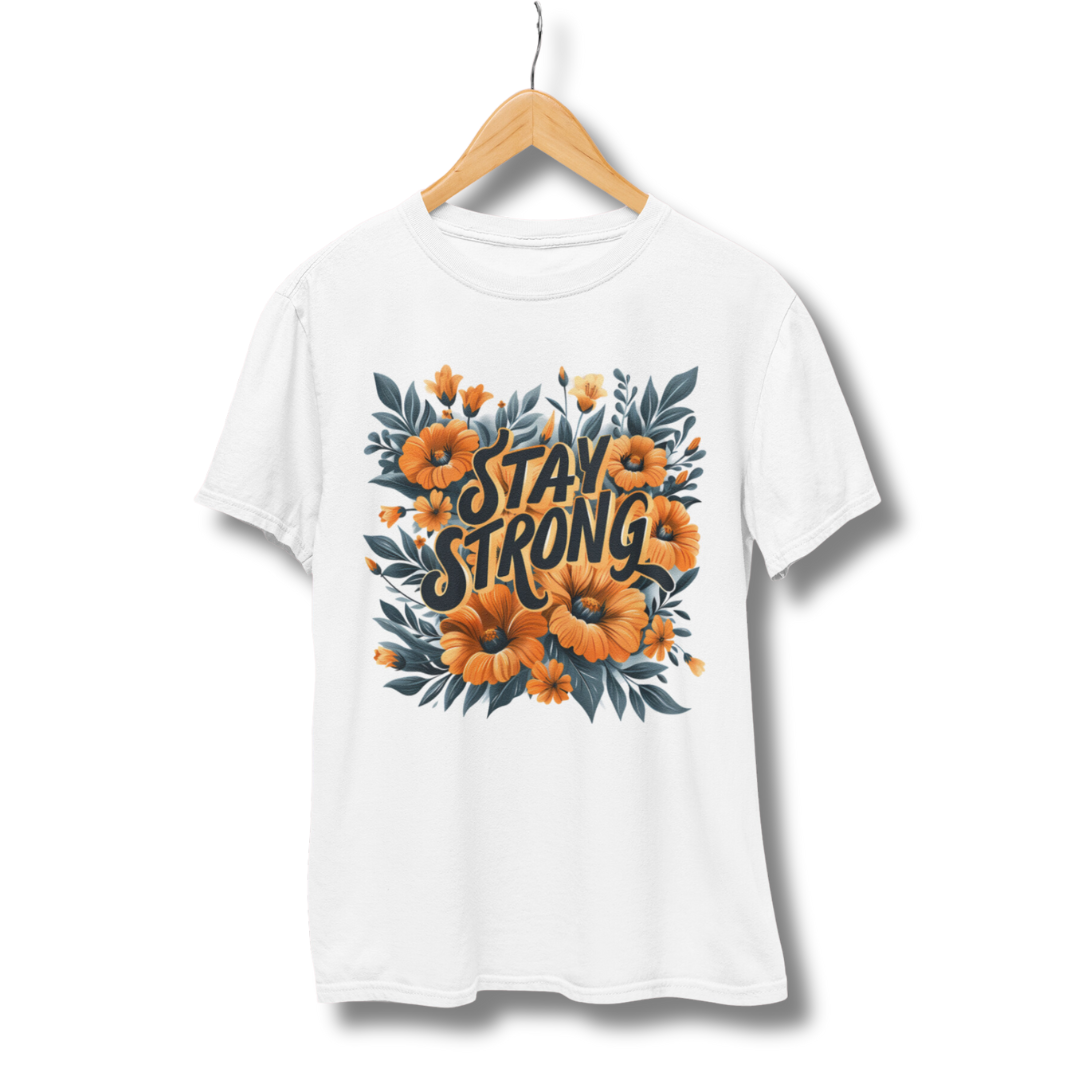 Stay Strong - Half Sleeve T-Shirt