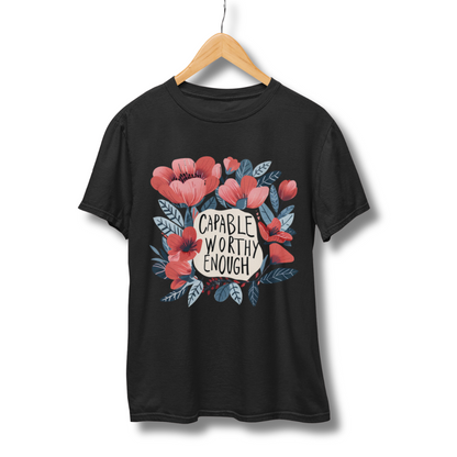 Capable Worthy Enough Half Sleeve T-Shirt